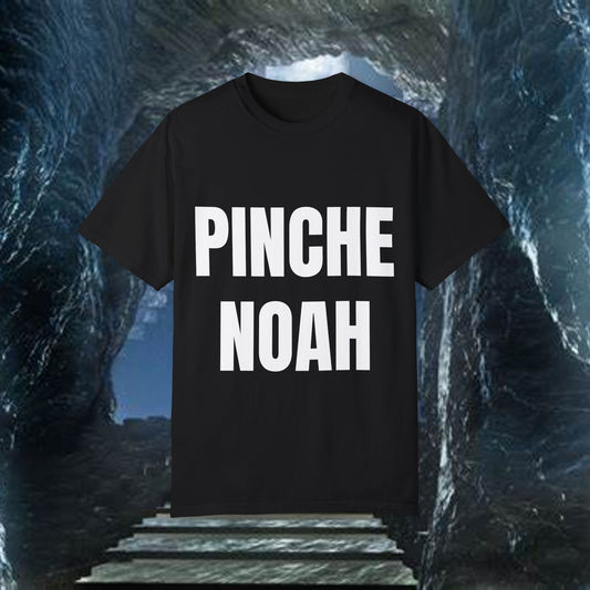 Unisex Garment-Dyed T-Shirt - "Pinche Noah"